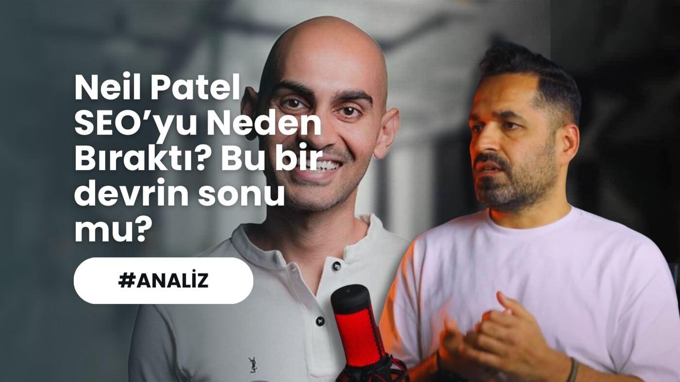 Neil Patel SEO'yu Neden Bıraktı?