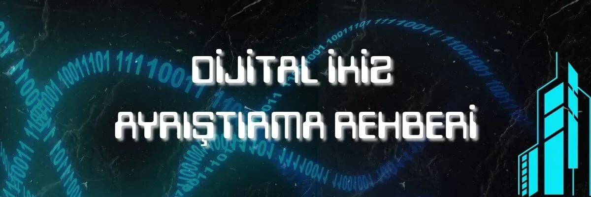 Dijital İkiz Nasıl Oluşturulur?