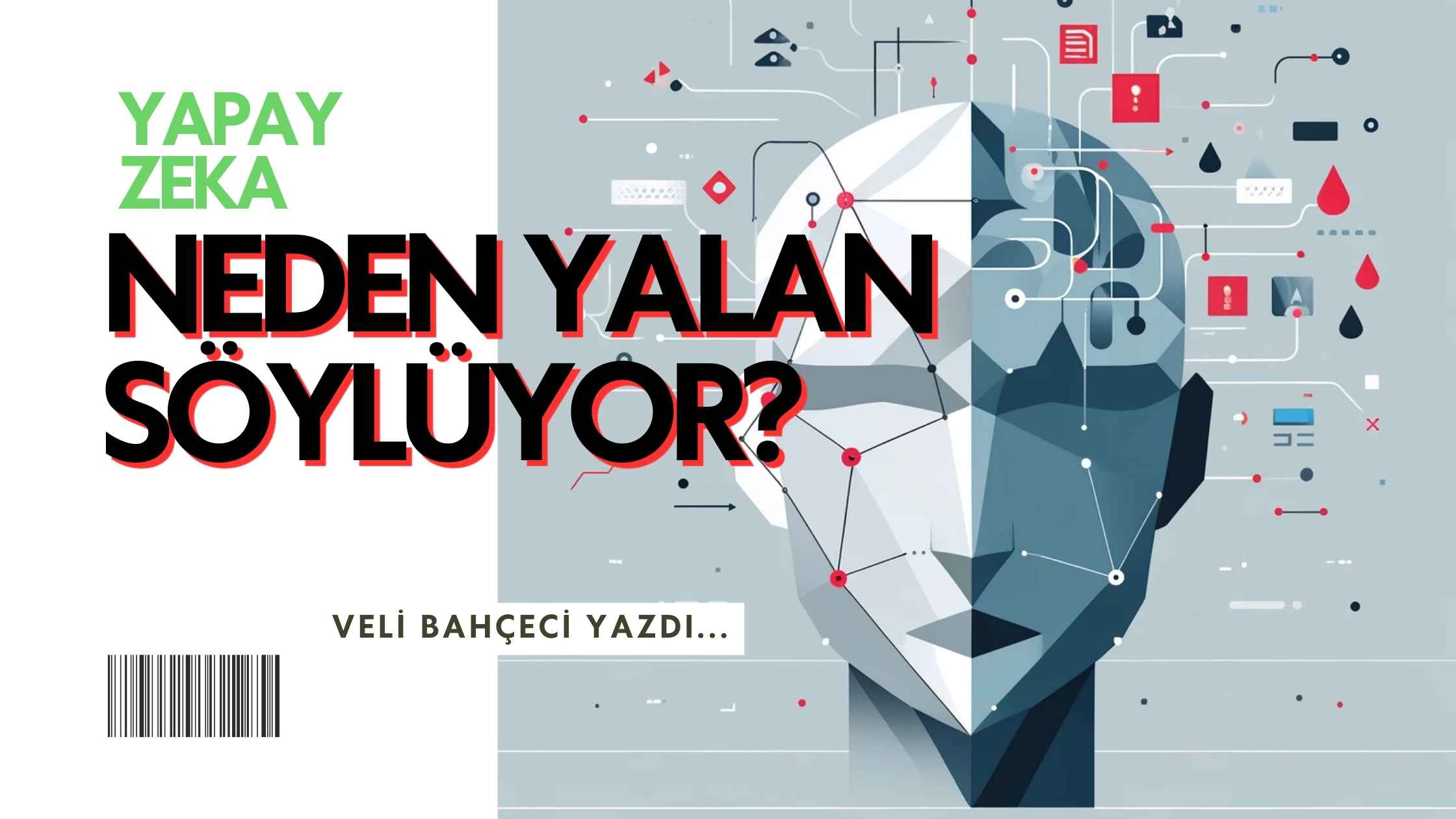 Yapay Zekaya Soru Sor Yanıtını 2 Kere Düşün